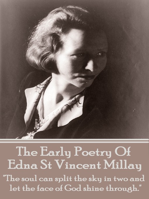 Title details for The Early Poetry of Edna St Vincent Millay by Edna St Vincent Millay - Available